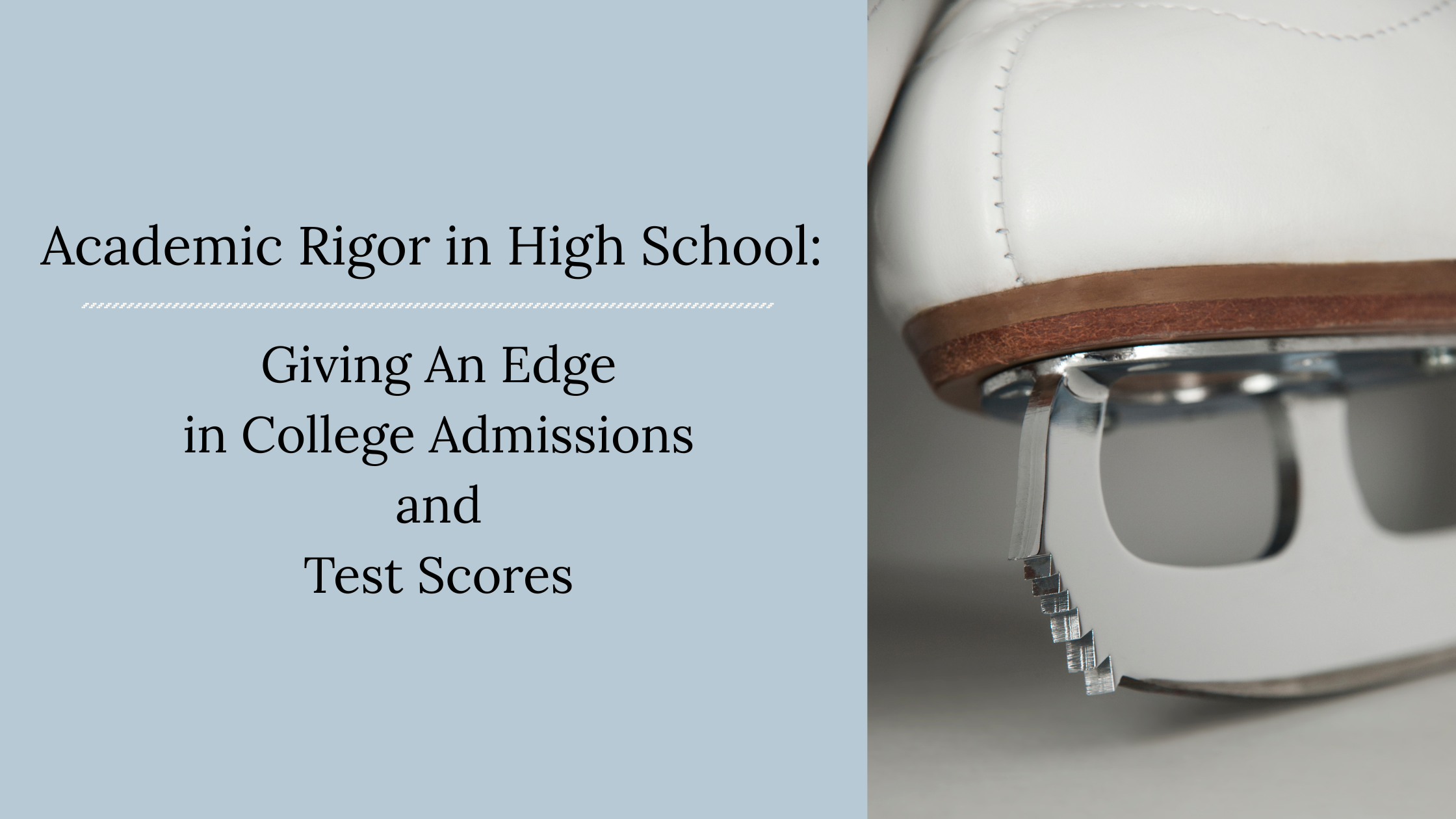 Academic Rigor in High School: Giving An Edge in College Admissions and Test Scores