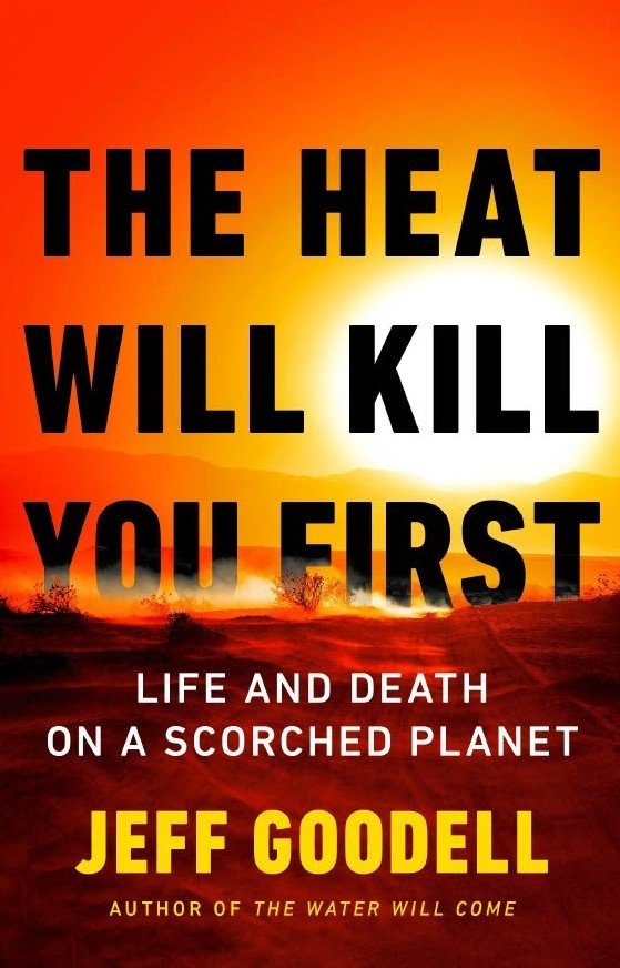 The Heat Will Kill You First