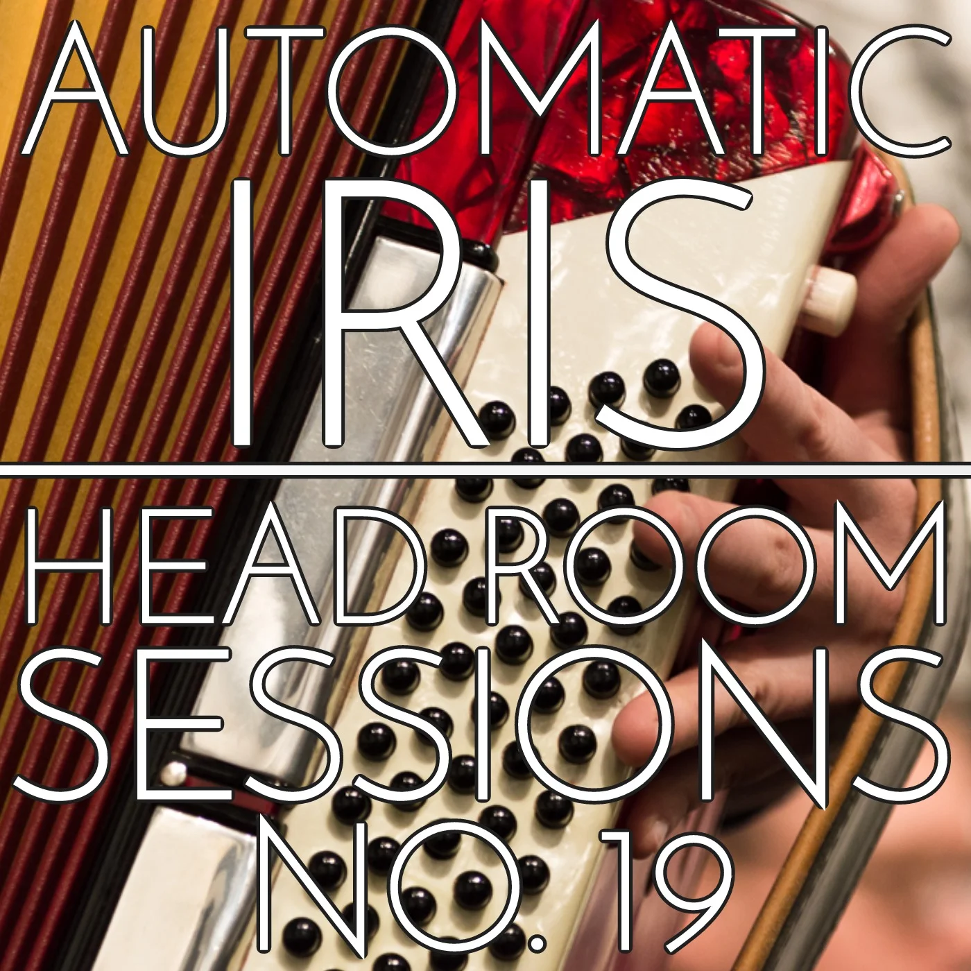 AUTOMATIC IRIS - HEAD ROOM SESSIONS NO. 19