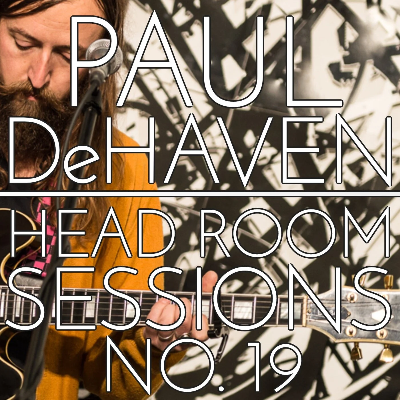 PAUL DeHAVEN - HEAD ROOM SESSIONS NO. 19