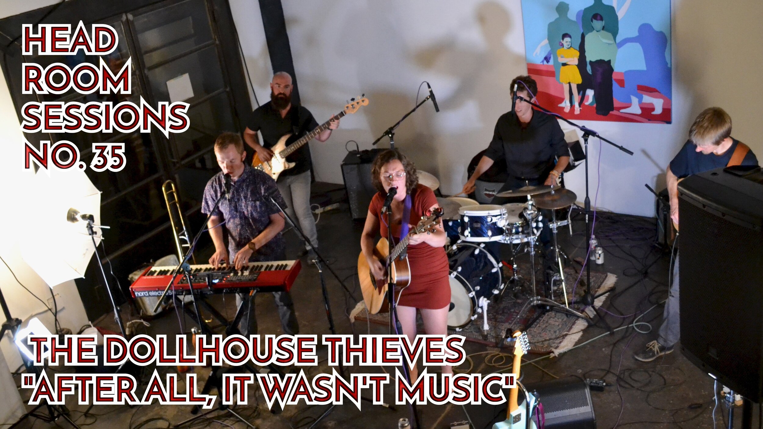 The Dollhouse Thieves - After All, It Wasn't Music