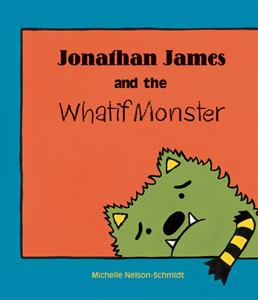 Jonathan James and the What If Monster.jpeg