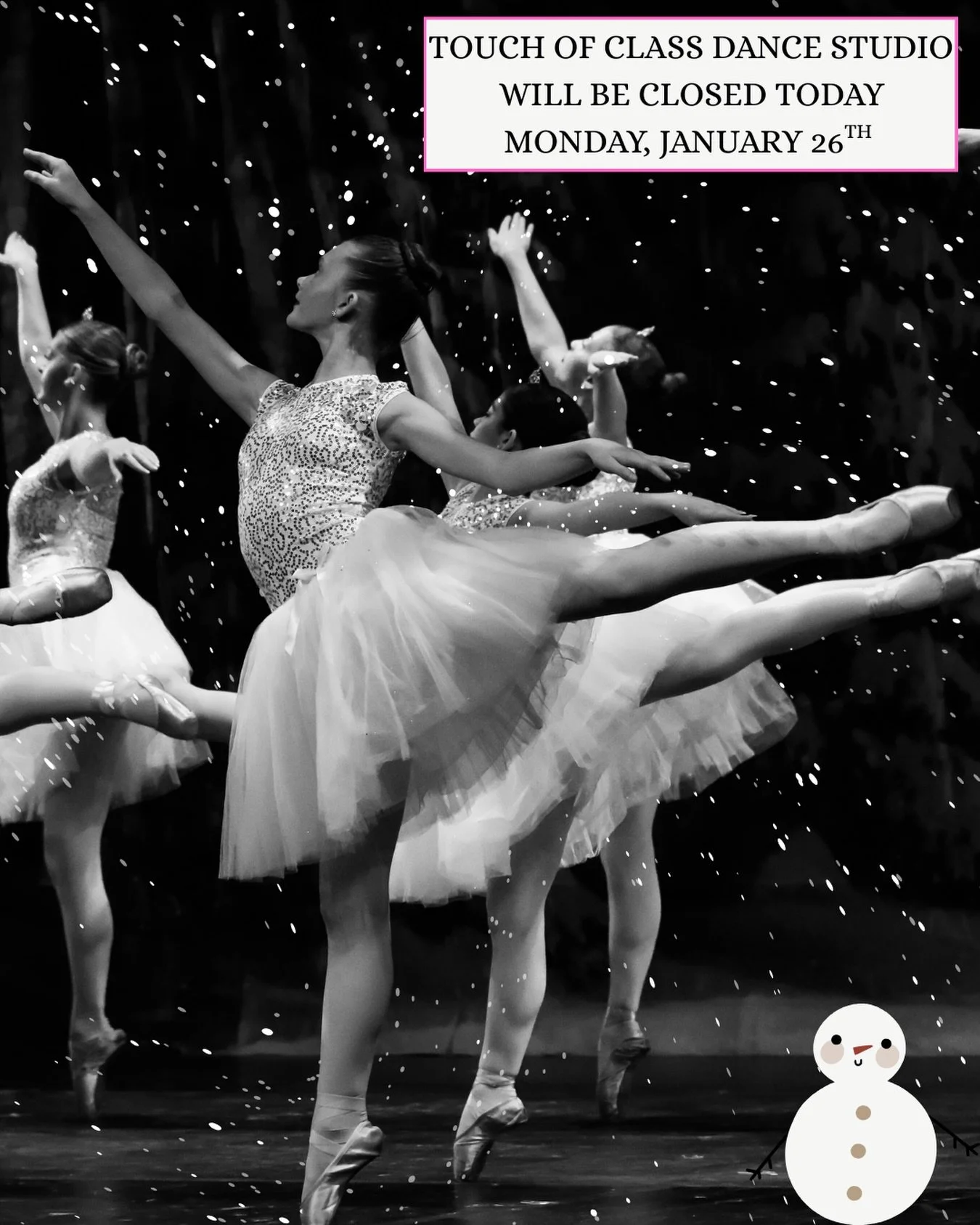 Due to inclement weather, Touch of Class Dance Studio will be closed today Monday, January 26th. Stay safe and enjoy the snow day! ❄️☃️