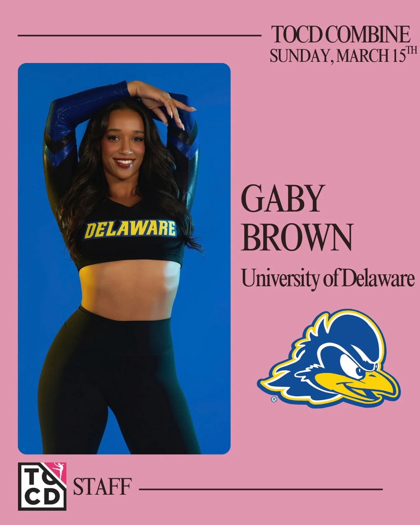 TOCD Combine Faculty Announcement - Gabriella Brown ✨🔥

Gabriella Brown is a senior at the University of Delaware, set to graduate in May 2026 with a degree in Public Relations and a double minor in dance and leadership. She is currently the captain
