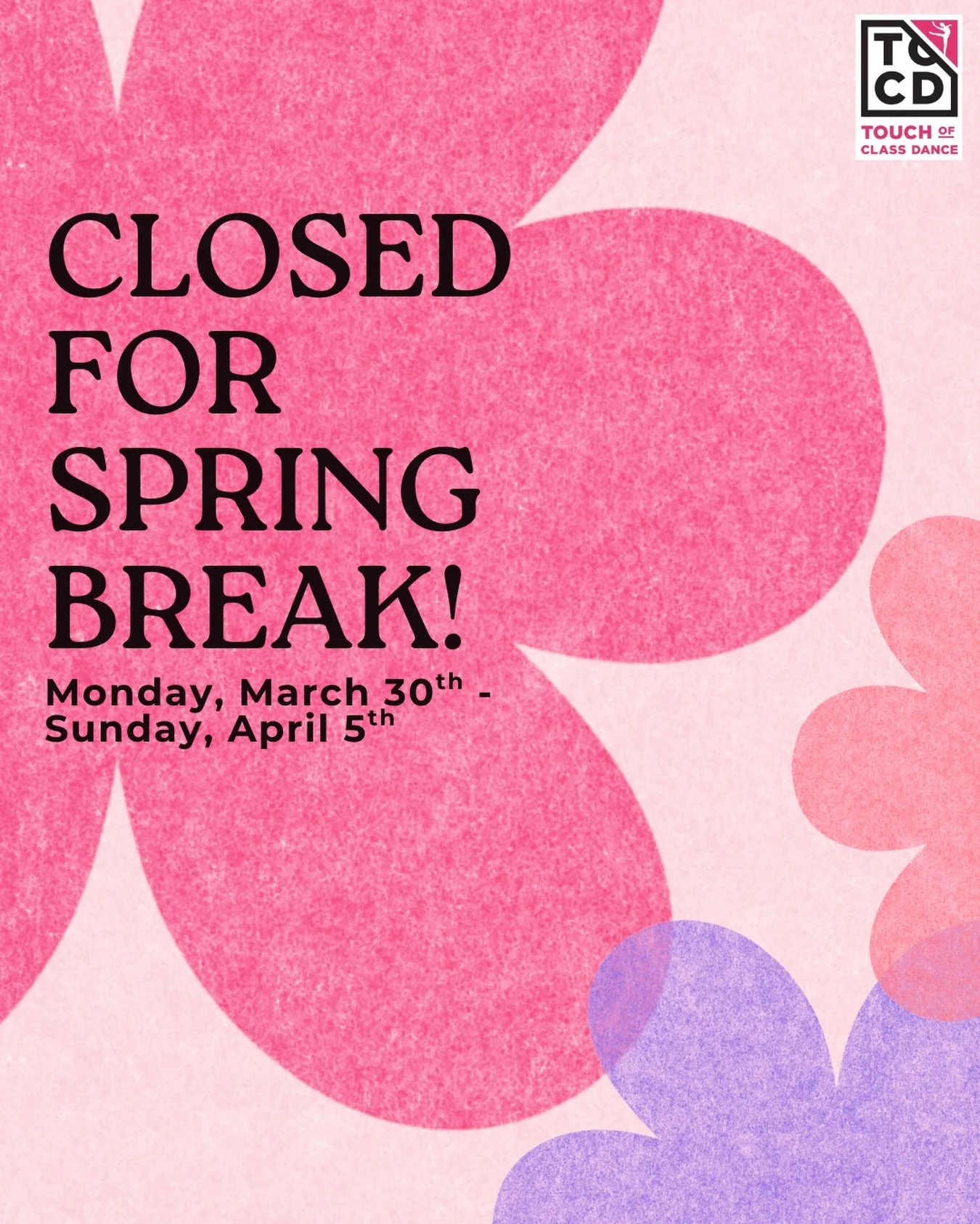 🌸 Spring Break Reminder! 🌸

TOCD will be closed for Spring Break from Monday, March 29th &ndash; Sunday, April 5th. There will be no classes during this time as our dancers and staff take a well-deserved break.

We hope everyone enjoys a fun, relax