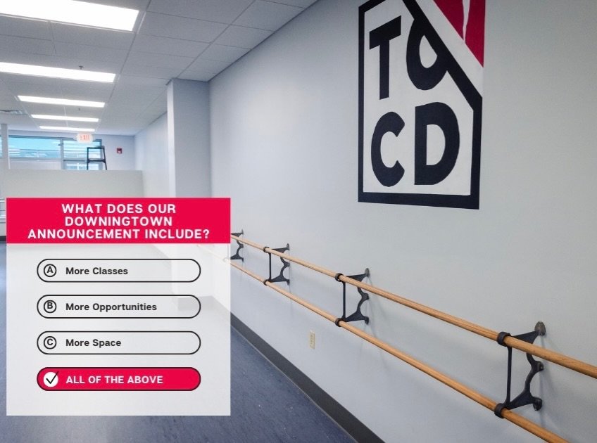 Our Downingtown Location Announcement will include MORE classes, MORE opportunities, MORE space, and much much MORE! Stay tuned for more infromation.