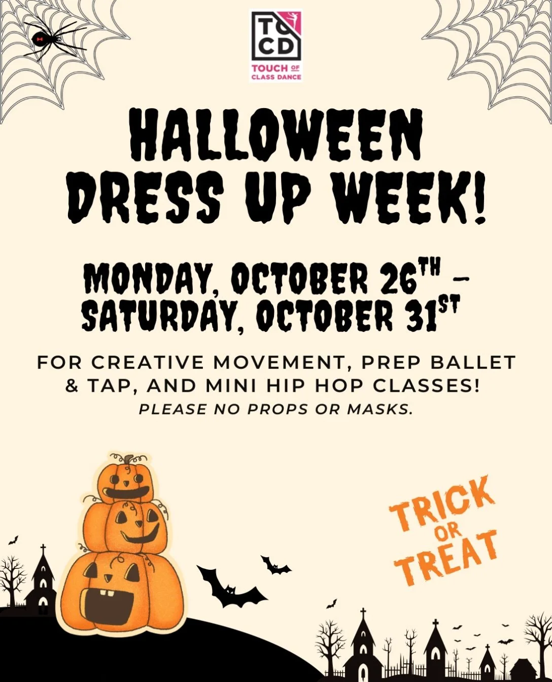 🎃👻 HALLOWEEN DRESS UP WEEK! 🧡🕸️

Our Creative Movement, Prep Ballet/Tap, and Mini Hip Hop dancers are invited to show off their Halloween spirit in class from Monday, October 26th &ndash; Saturday, October 31st! Come dressed in your favorite Hall