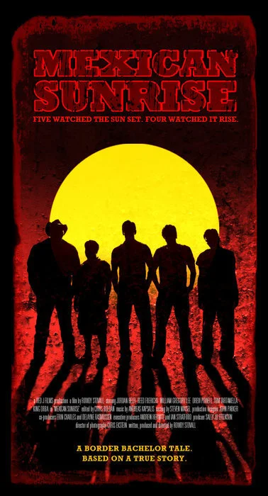 Mexican Sunrise Dir. Rowdy Stovall (narrative feature) Editing, design, re-recording.