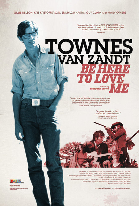 Be Here to Love Me: A Film About Townes Van Zandt Dir. Margaret Brown (documentary feature) Re-recording.