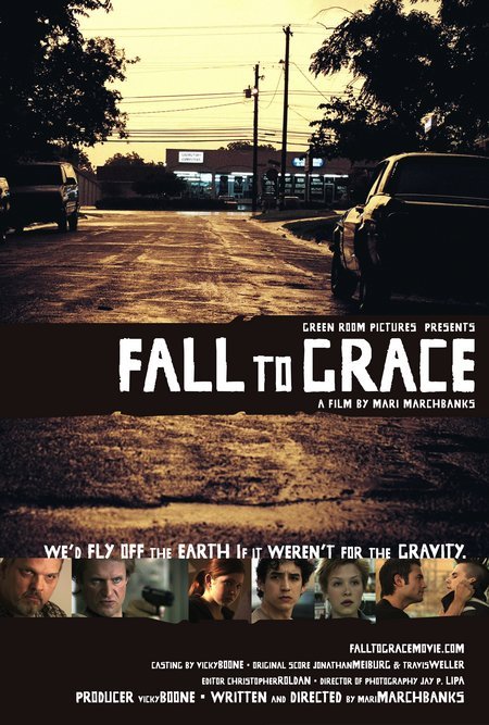 Fall to Grace Dir. Mari Marchbanks (narrative feature) Editing, design, re-recording.