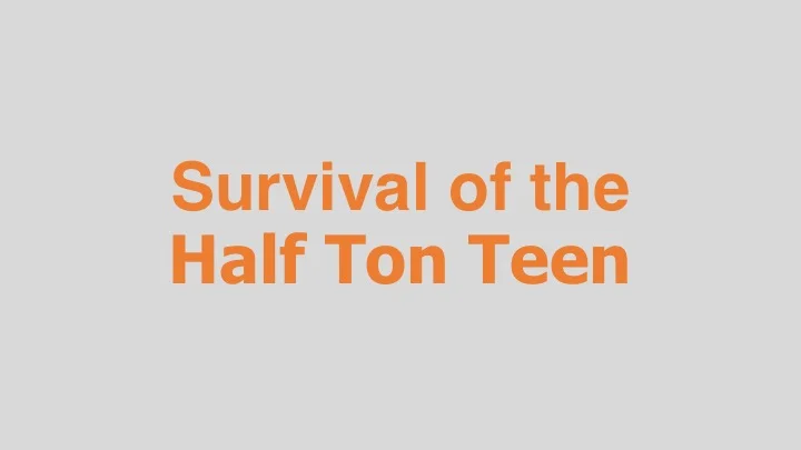 Survival of the Half Ton Teen Megalomedia for Discovery Channel (documentary feature) Editing and re-recording.