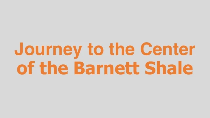 Journey to the Center of the Barnett Shale Trinity Films (documentary feature) Editing and re-recording.