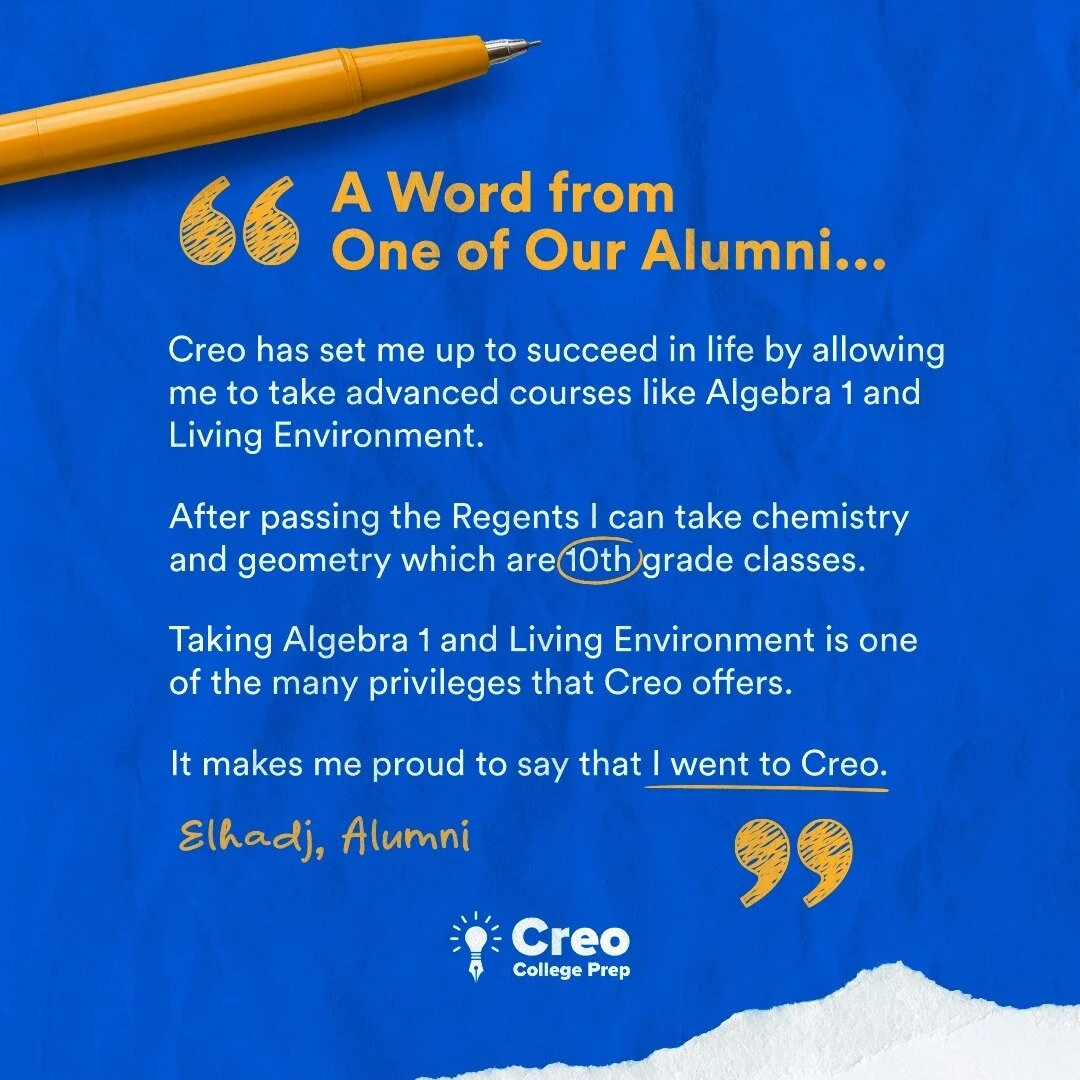 Grateful for the foundation Creo laid for his future! π 
π£οΈ Alumni Spotlight: Elhadj reflects on the privilege of taking advanced courses like Algebra 1 and Living Environment. 
Thanks to Creo's support, he aced Regents, unlocking doors to 10th-g