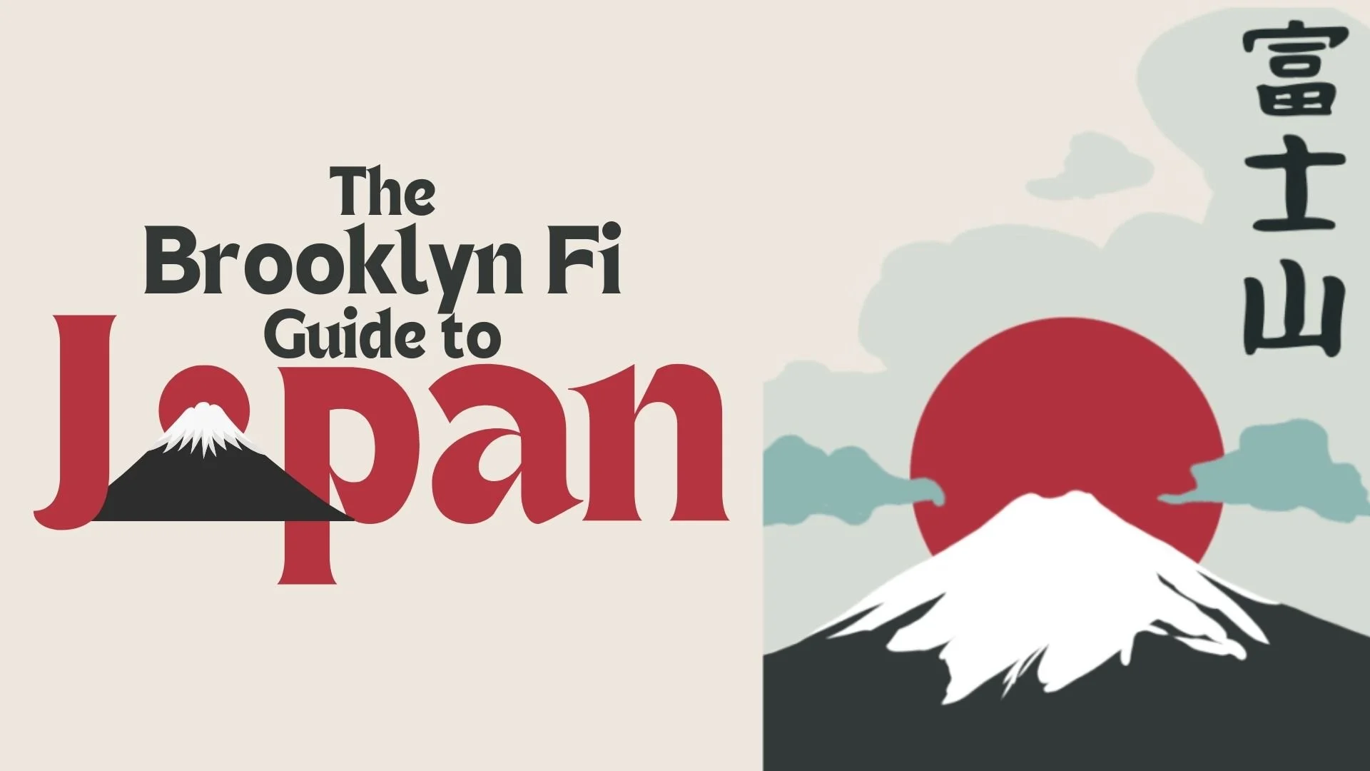The Brooklyn Fi Guide to Japan