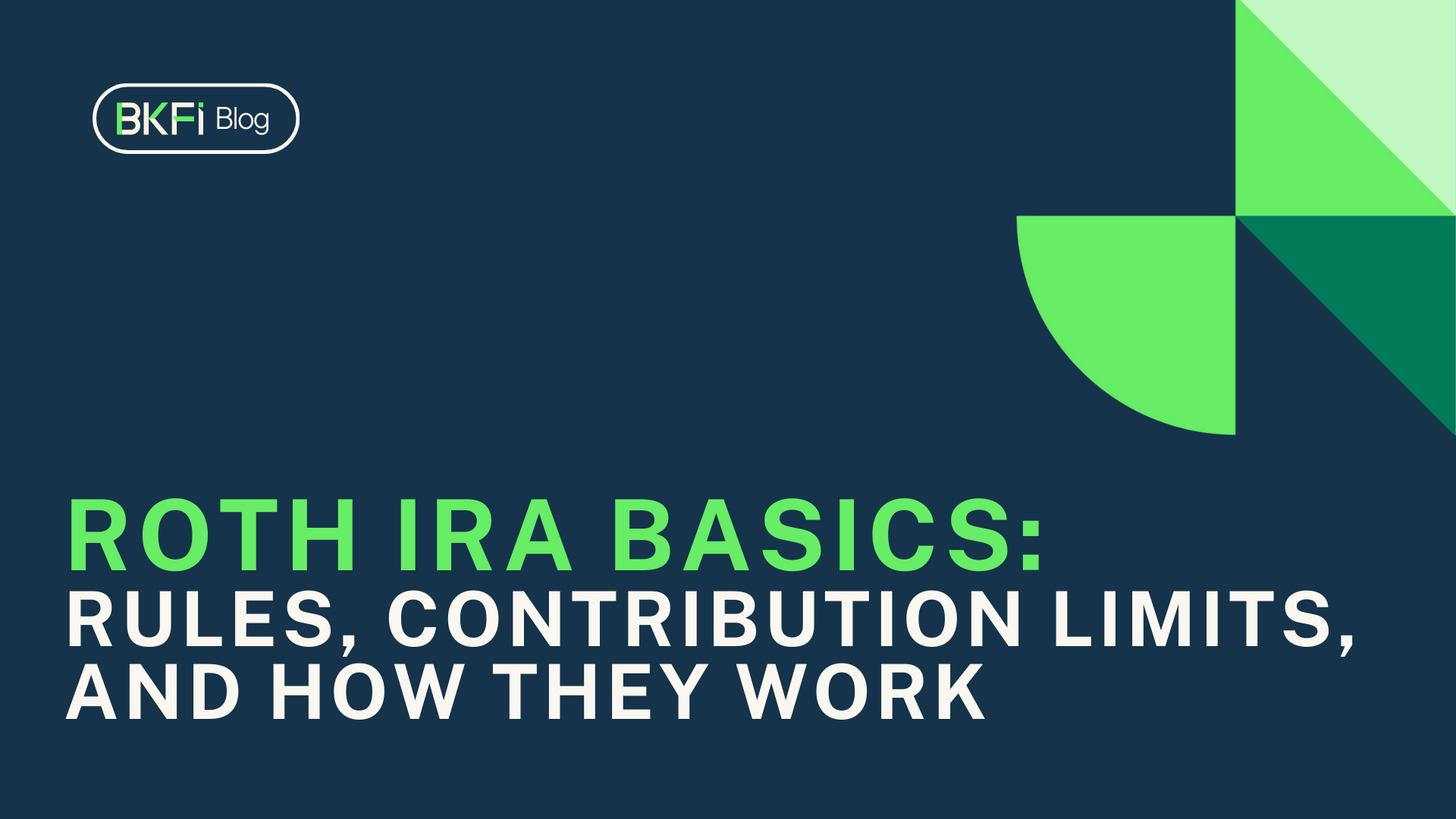 Roth IRA Basics: Rules, Contribution Limits, and How They Work