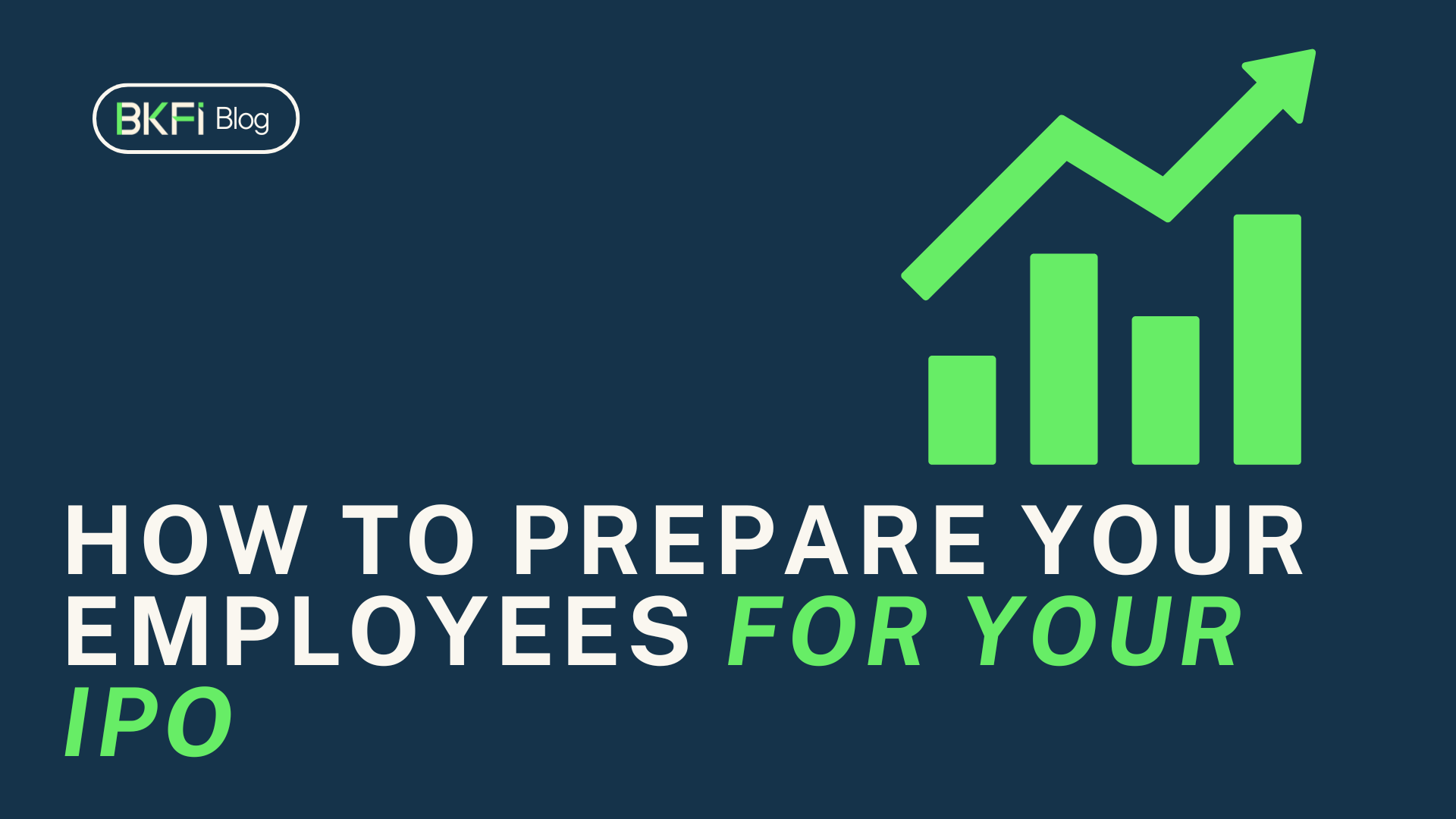 How To Prepare Your Employees For Your IPO