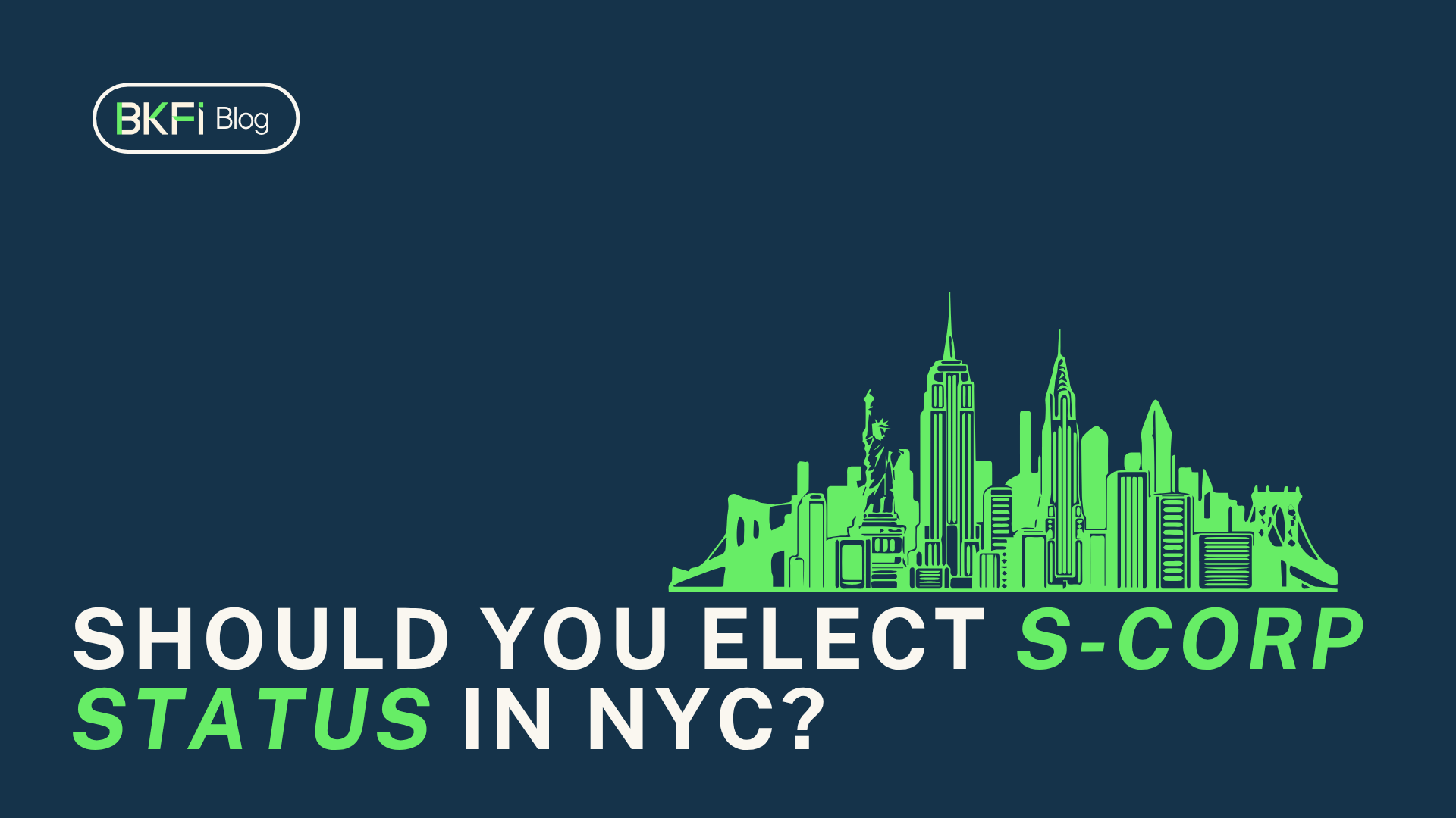 Should You Elect S-Corp Status In NYC?