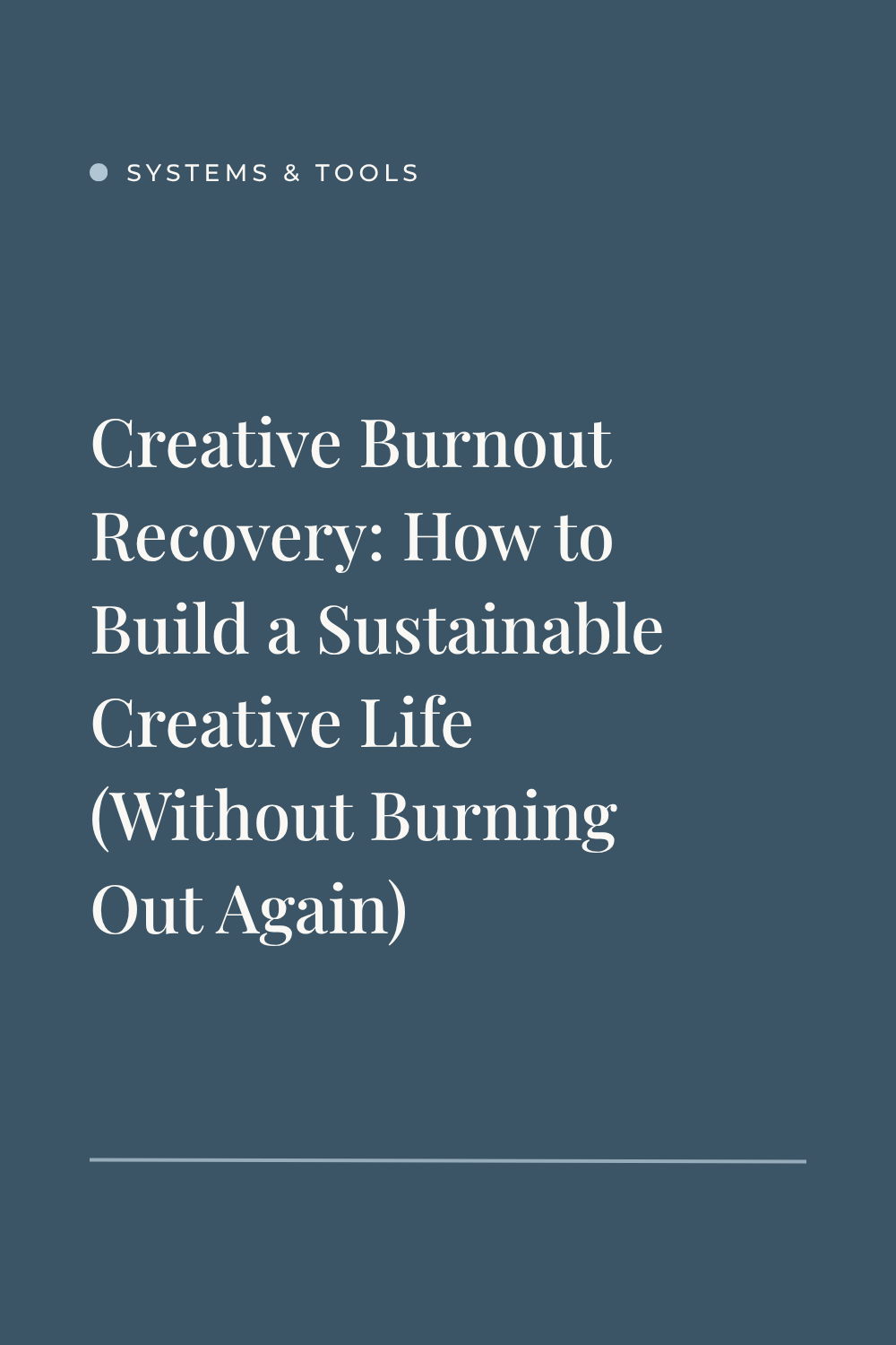 Creative Burnout Recovery: How to Build a Sustainable Creative Life (Without Burning Out Again)