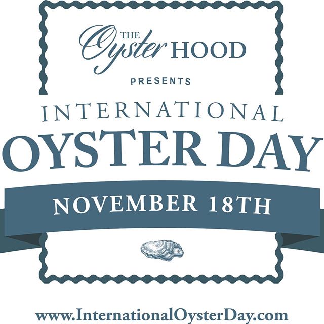 Save The Date 11.18.19. While Aug 5 may be &ldquo;National Oyster Day&rdquo;, NovembeRRR 18 is International Oyster Day. The Premier Global Event will be held in a great space in Manhattan! Location to be announced soon. Anyone interested in hosting 