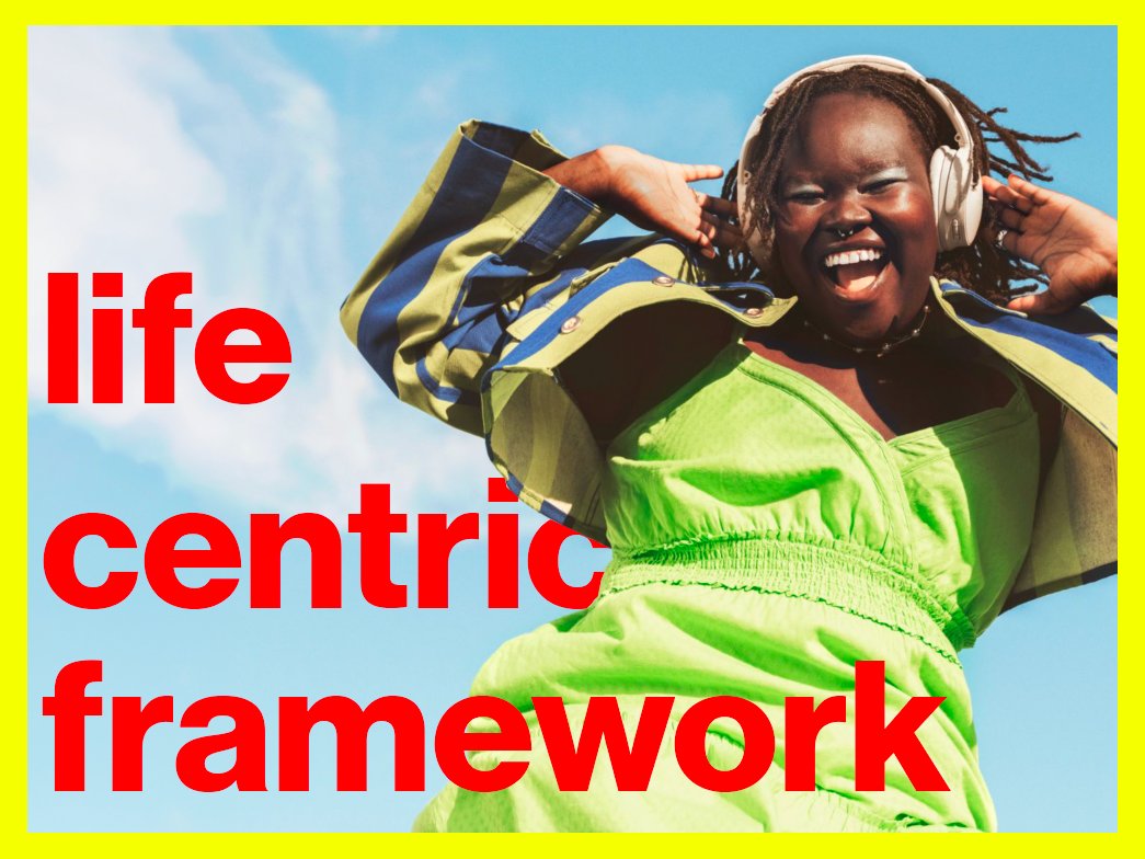 Life-Centric Framwork