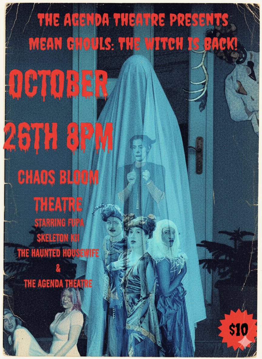 The Agenda Theatre Presents Mean Ghouls The Witch is Back
