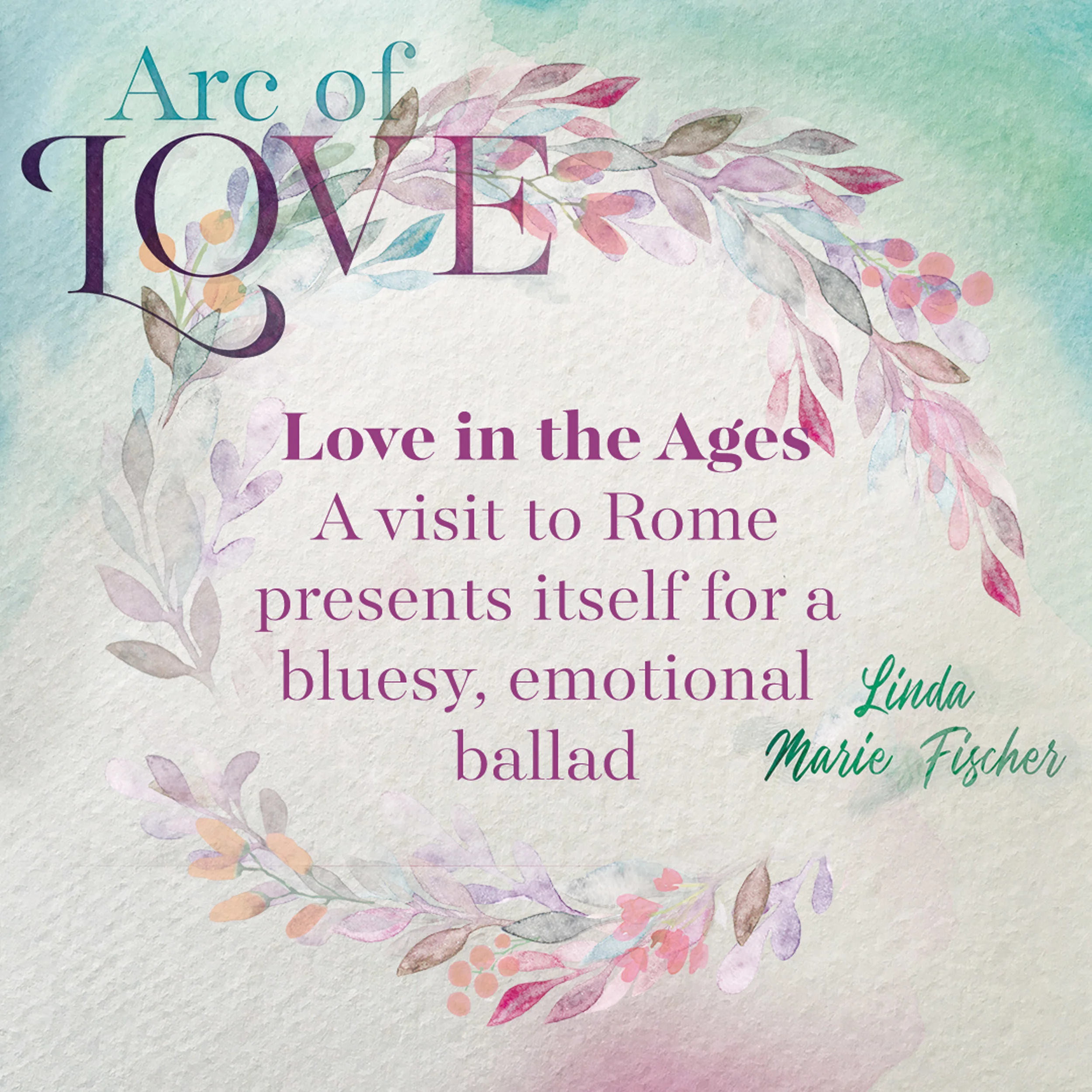 Arc of Love - Love in the Ages.jpg