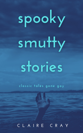 Spooky Smutty Stories: Classic Tales Gone Gay