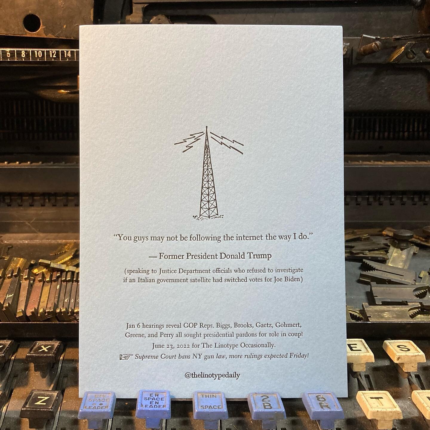 &ldquo;The only reason I know to ask for a pardon is because you think you have committed a crime,&rdquo; 

-Adam Kinzinger, calling out his fellow Republicans in jan 6 hearings today. #linotype #letterpress #jan6 #italygate #jewishspacelaser #pardon