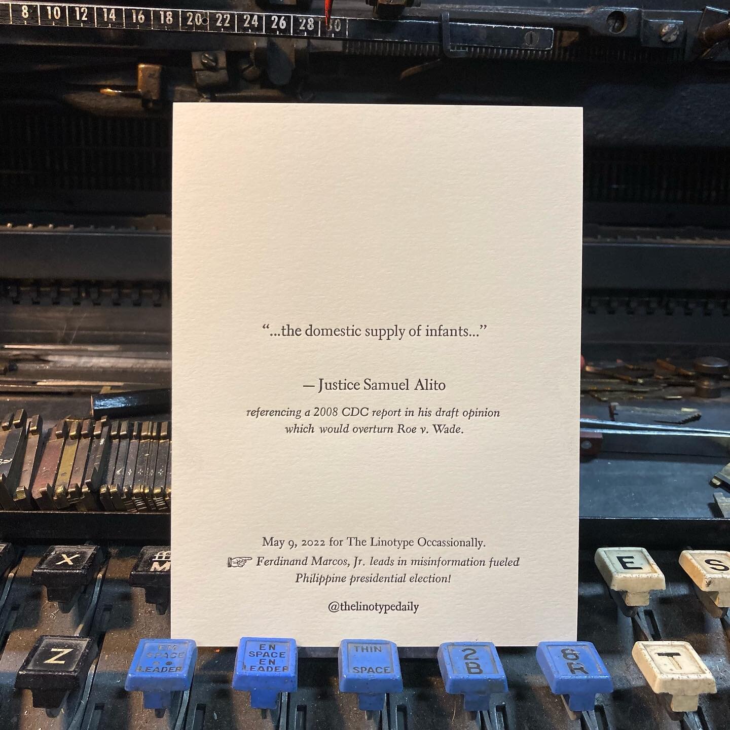 What does it mean that the phrase &rdquo;the domestic supply of infants&rdquo; is being used to threaten a woman&rsquo;s constitutionally guaranteed right to control her own body? #letterpress #linotype #alito #domesticsupplyofinfants #thehandmaidsta