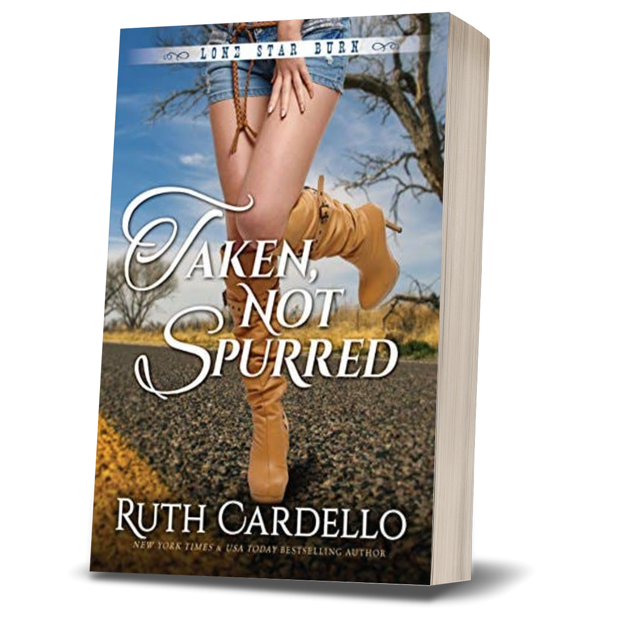Taken, Not Spurred (Lone Star Burn Book 1) (Signed Copy) **Shipping included/USA Only**