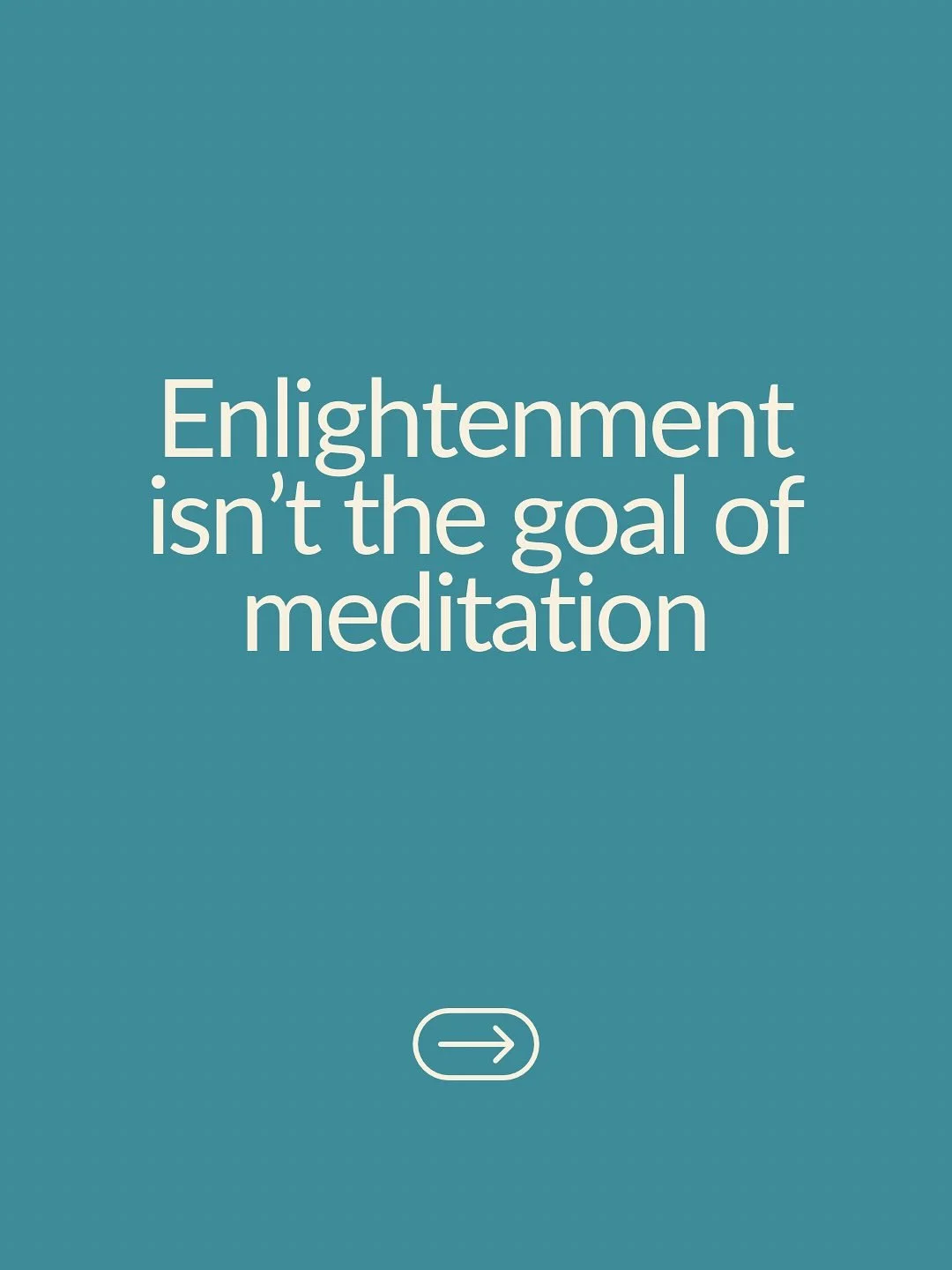 To be clear: there&rsquo;s nothing wrong with being or aiming to be enlightened, it just isn&rsquo;t what we teach.

Our training was born out of a desire for a method for every day humans who want to harness the power of their mind to achieve next l