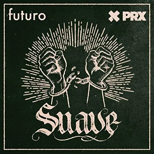 Suave (Futuro Studios x PRX)