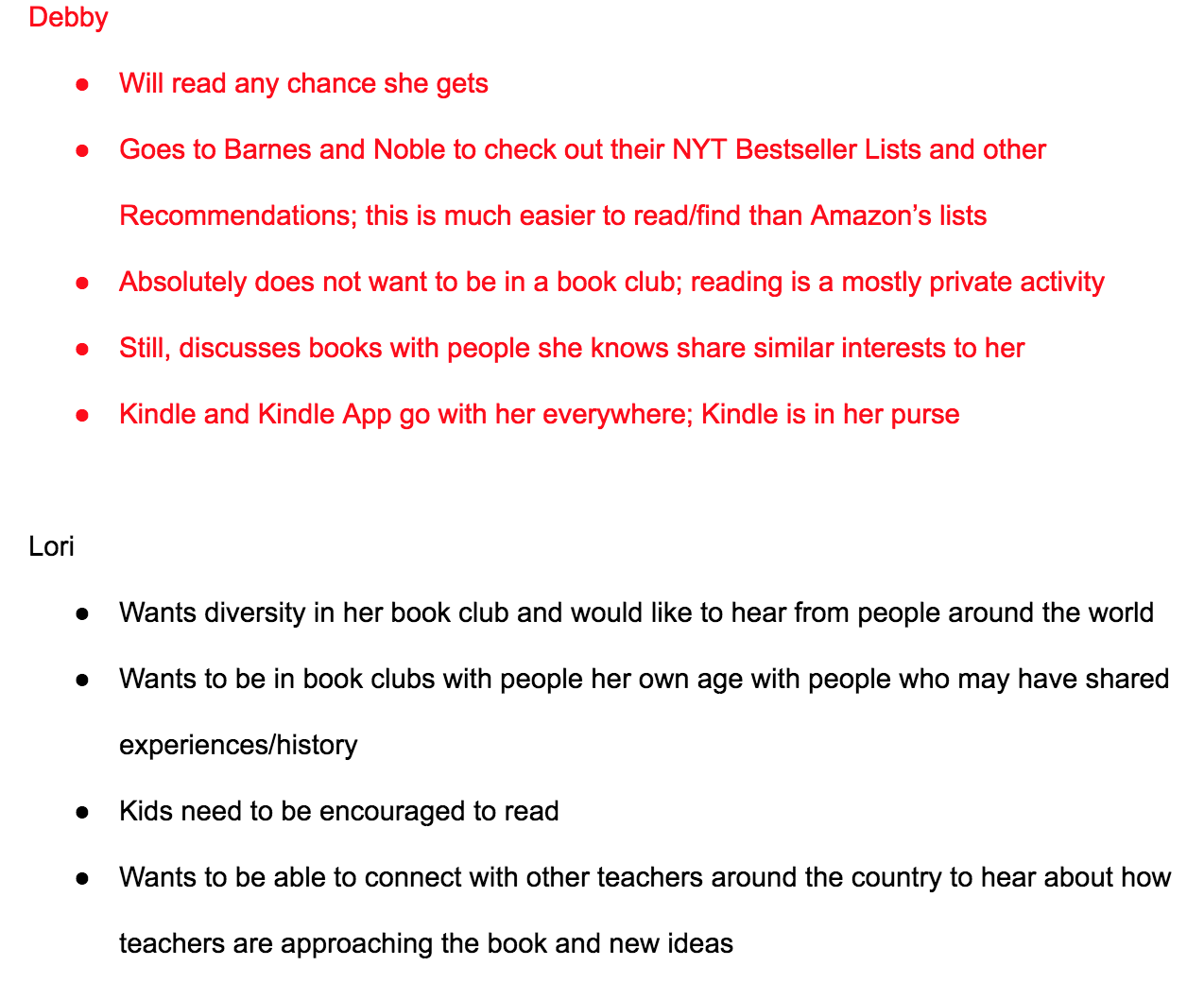 Each interview was boiled down to a few bullet points to help us understand the key takeaways