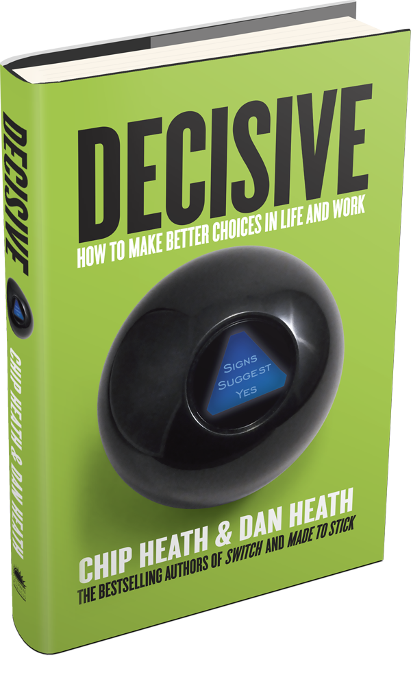 Decisive by Chip and Dan Heath