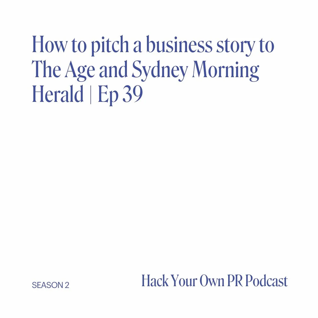 How to pitch a business story to The Age and Sydney Morning Herald | Ep 39