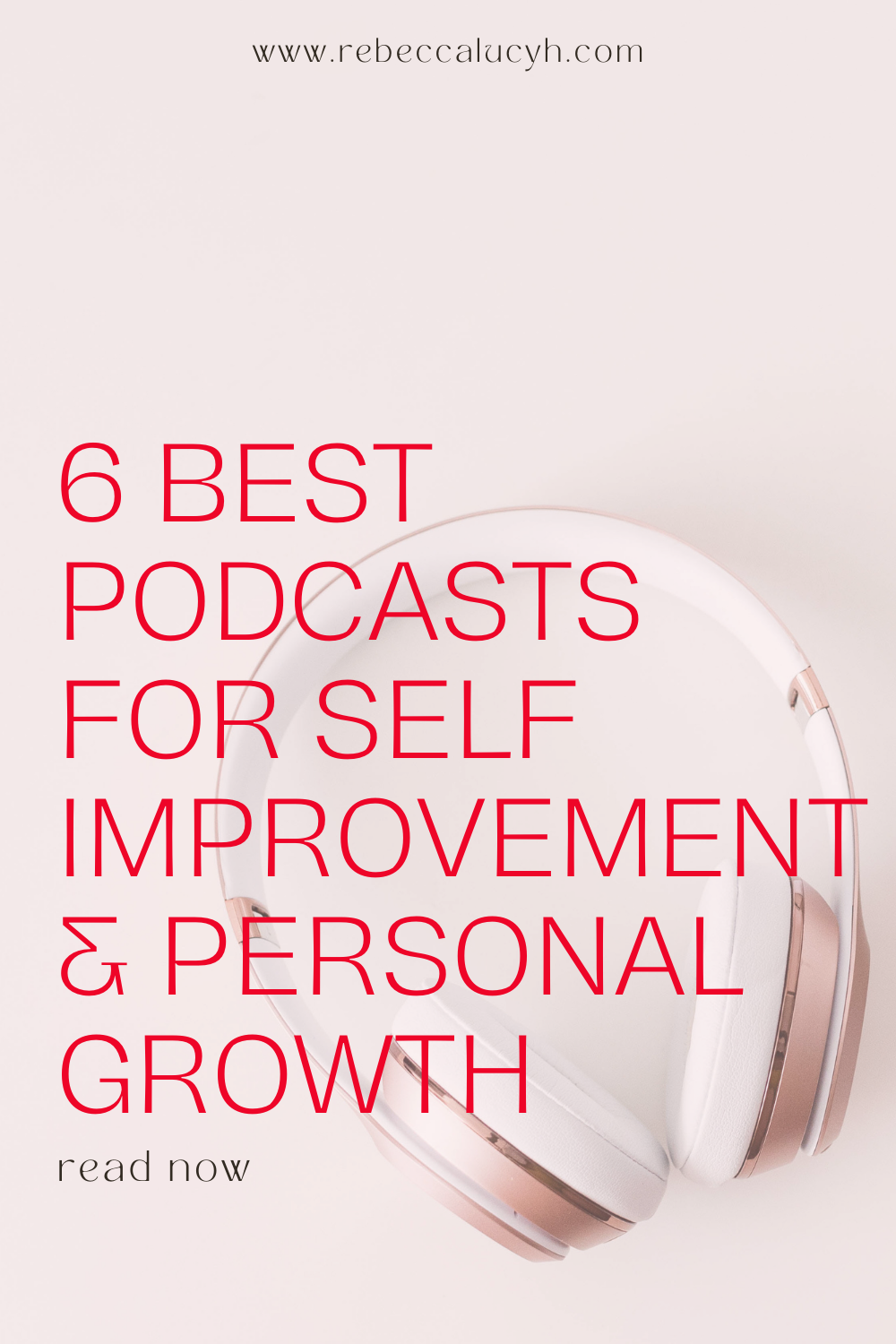 6 Best Podcasts for Self Improvement and Personal Growth — Rebecca Hawkes • Confidence Coach UK