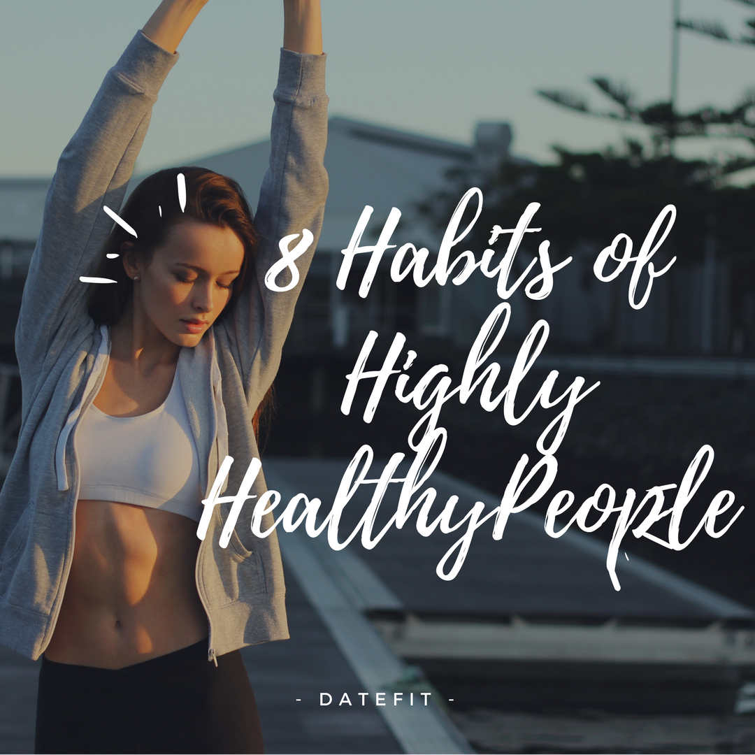 Habits Of Highly Healthy People