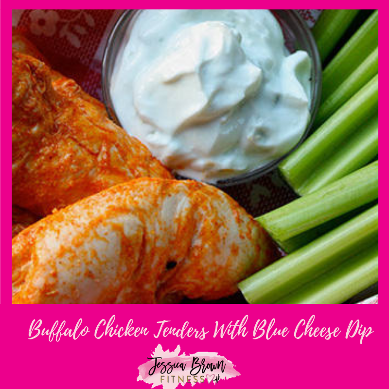 Buffalo Chicken Tenders With Blue Cheese Dip — Jessica Brown Fitness