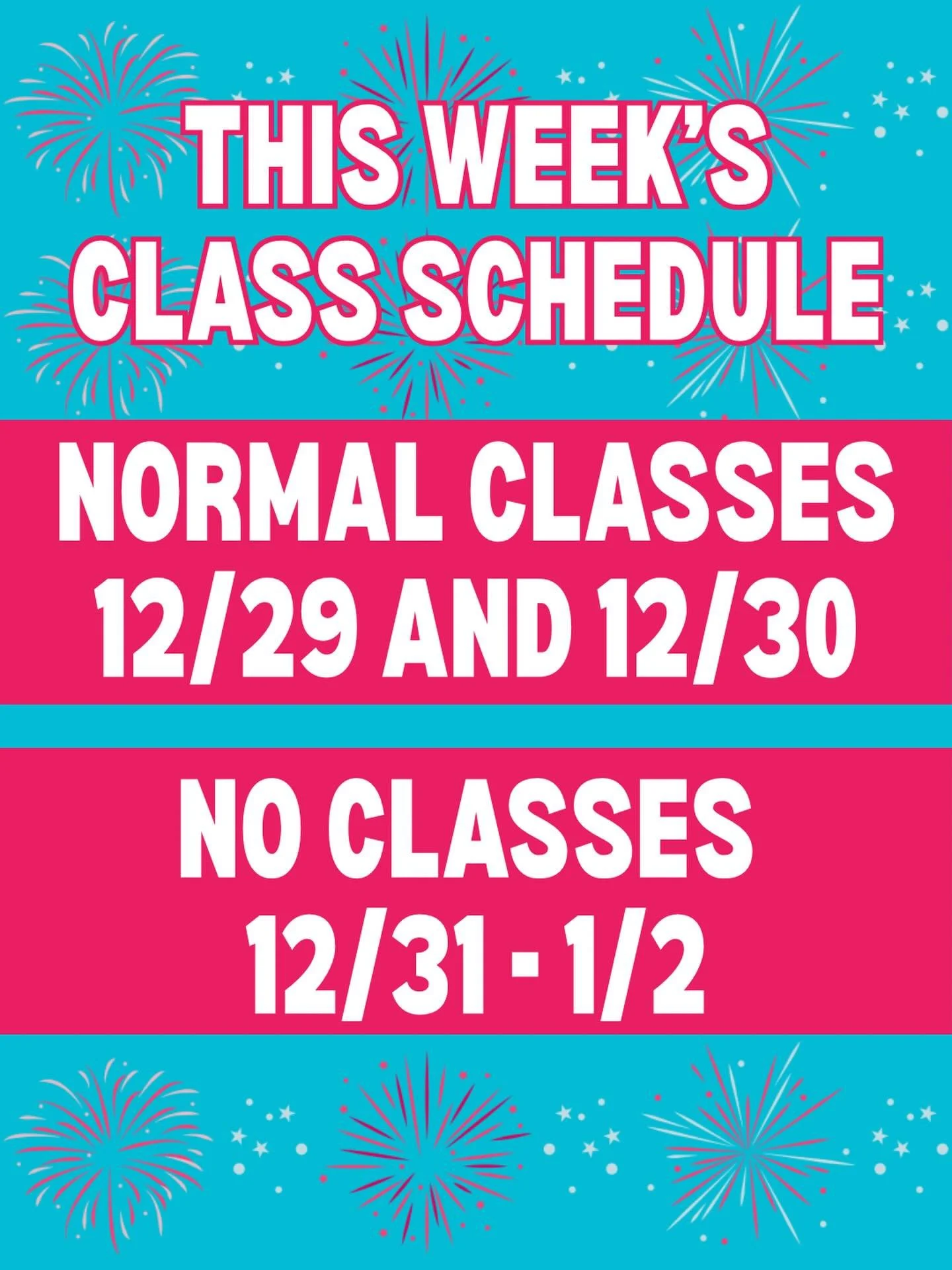 New Year&rsquo;s week class schedule!! Normal classes Monday and Tuesday!! No classes December 31st-January 2nd!🎆🩵🩷🤸&zwj;♀️