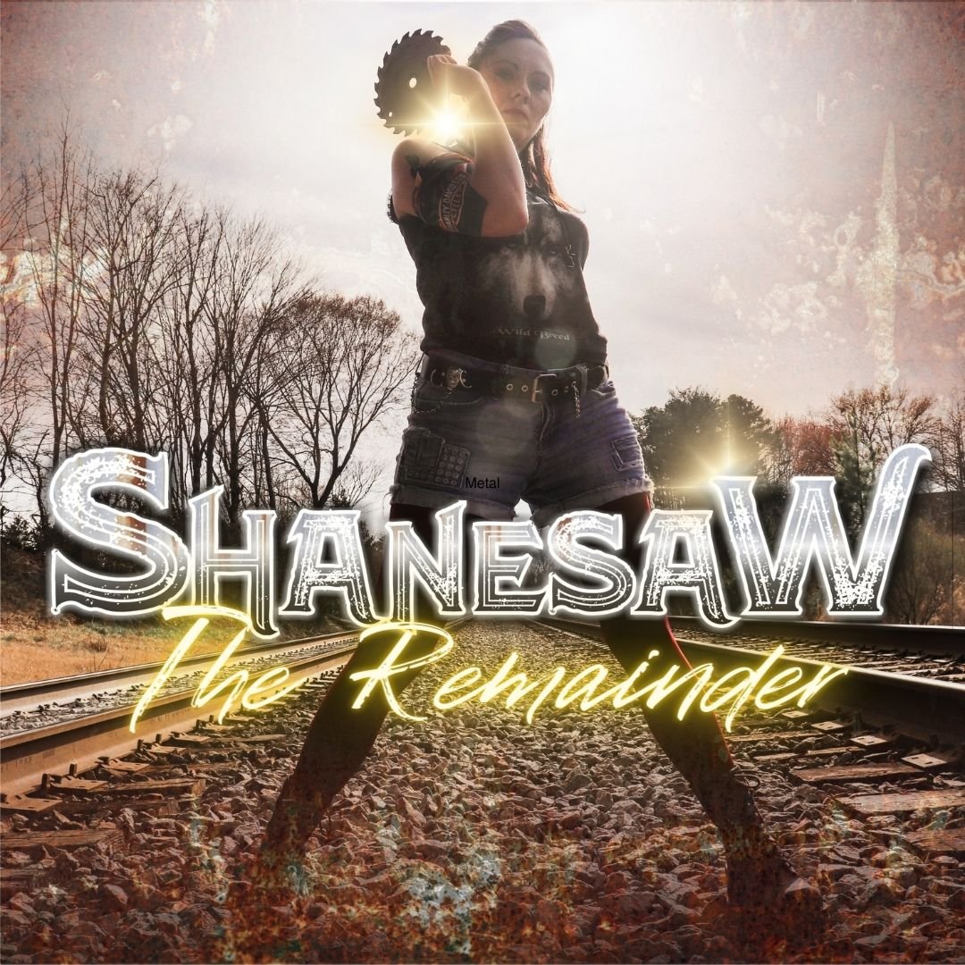 Shanesaw ~ The Remainder