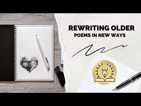 Rewriting older poems in new ways