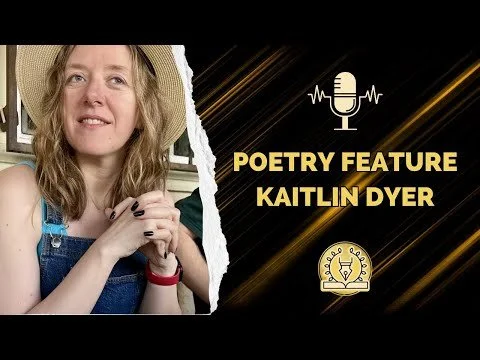 Poetry Feature Kaitlin Dyer