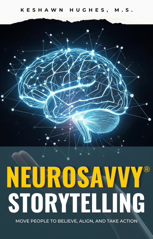(Pre-Order) NeuroSavvy® Storytelling: Move People to Believe, Align, and Take Action