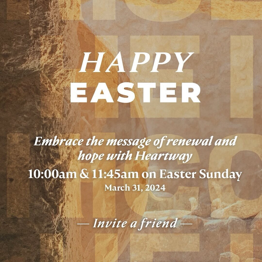 This Easter just got twice as nice. Heartway is offering *two* services on March 31, Easter Sunday. We invite you and your loved ones to join us at 10:00am and 11:45am. Embrace the message of renewal and hope with Heartway. 

See you there!