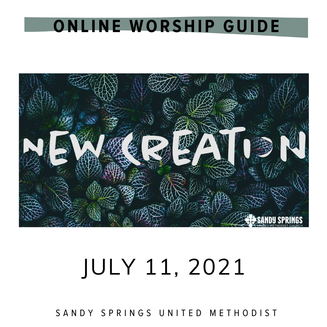 Worship | New Creation | 7/11/21