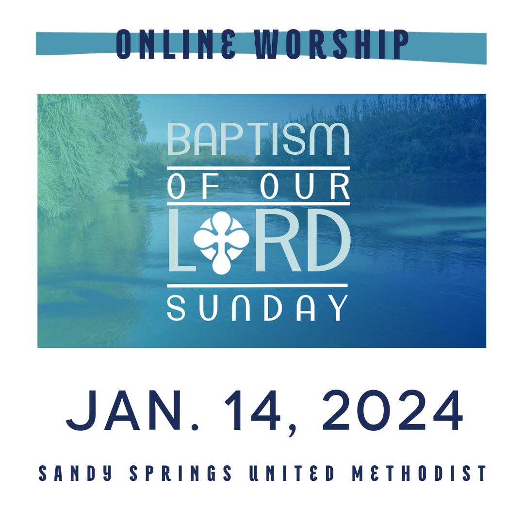Worship | Baptism of our Lord Sunday | 01.14.2024
