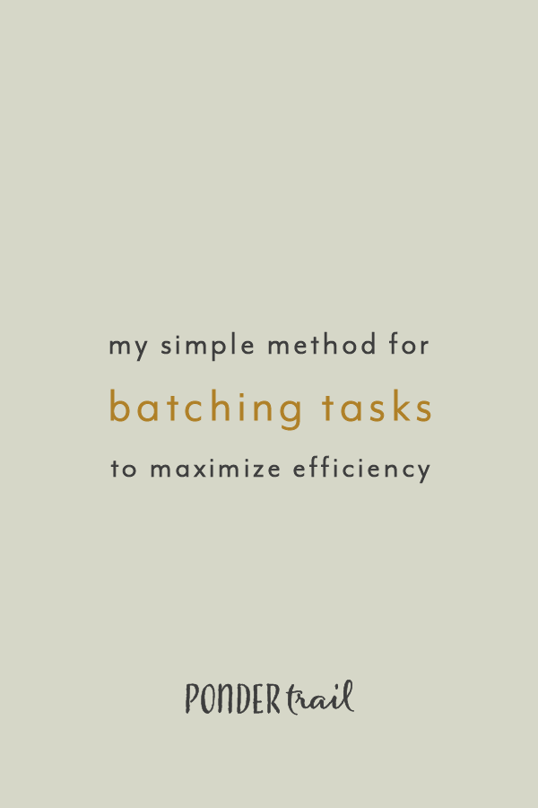 My Simple Method for Batching Tasks to Maximize Efficiency