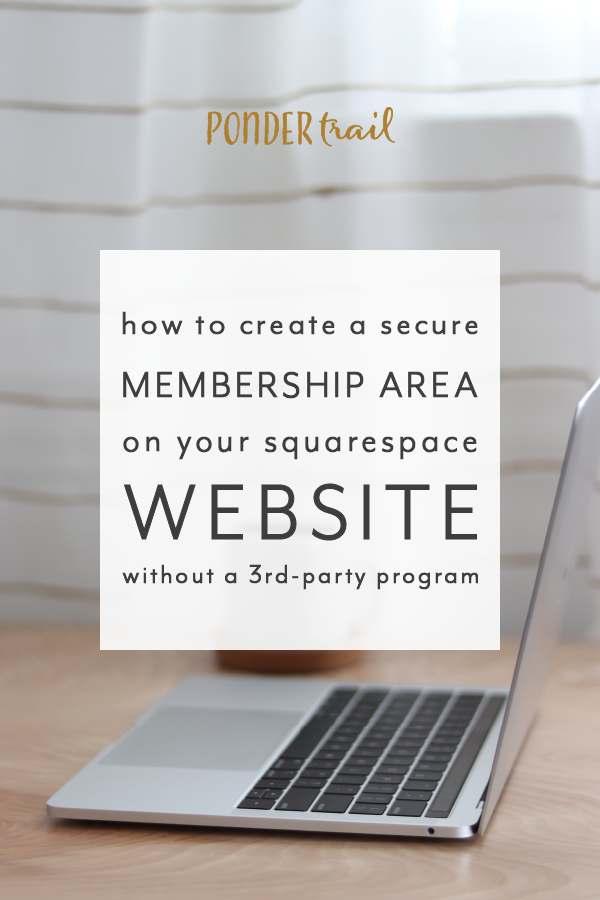 Create a Secure Squarespace Membership Site with Member Areas