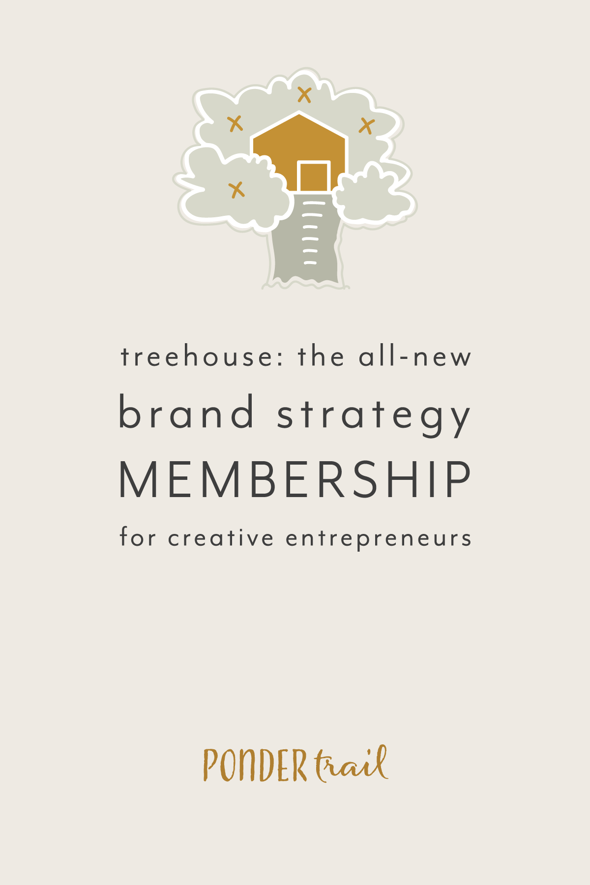 Welcome to the Treehouse: the Brand Strategy Membership for Creative Entrepreneurs