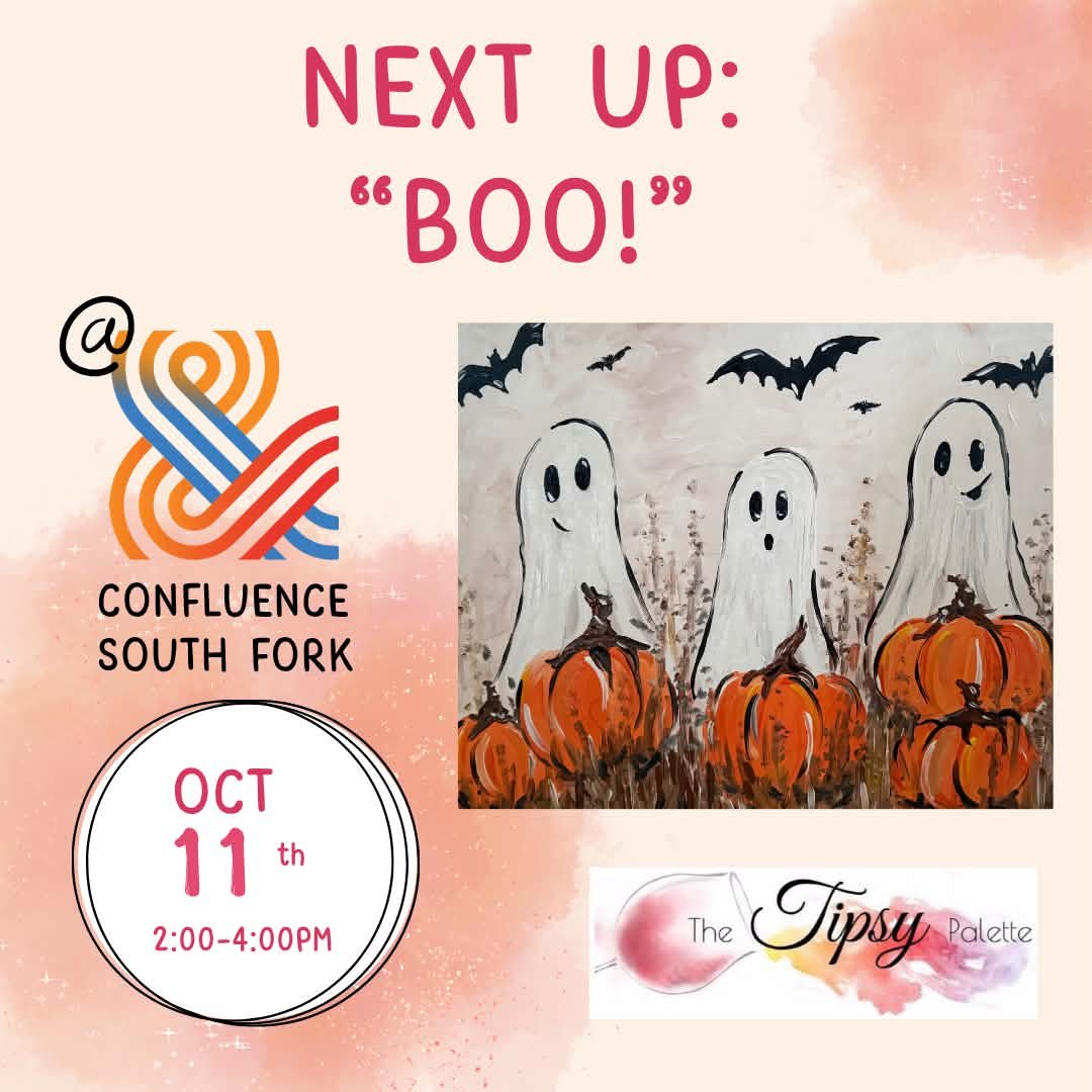 10/11 SIP AND PAINT AT CONFLUENCE